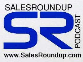 Sales Roundup Podcast